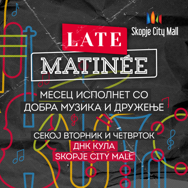 Late Matinee во Скопје Сити Мол - Урбани музички звуци на отворената летна сцена во месец јуни